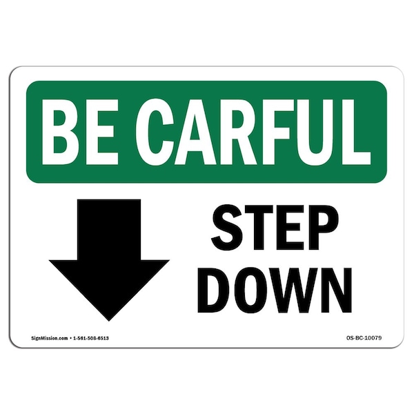 Signmission OSHA CAREFUL Sign, Step Down Down Arrow W/ Symbol, 10in X 7in Rigid Plastic, 7" W, 10" L, Landscape OS-BC-P-710-L-10079 - main
